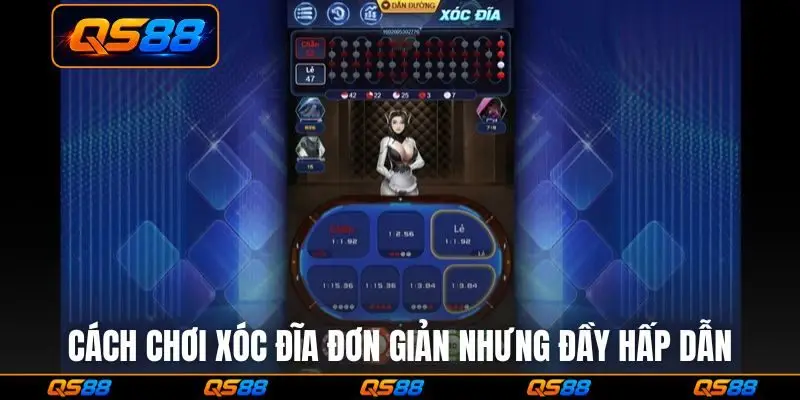 Cách chơi xóc đĩa đơn giản nhưng đầy hấp dẫn