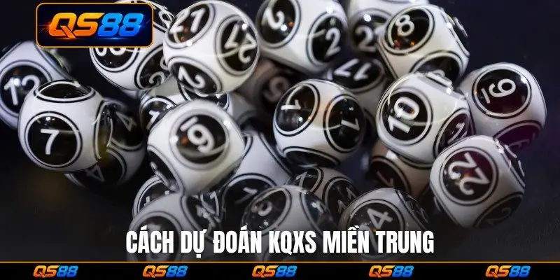 Cách dự đoán KQXS miền Trung