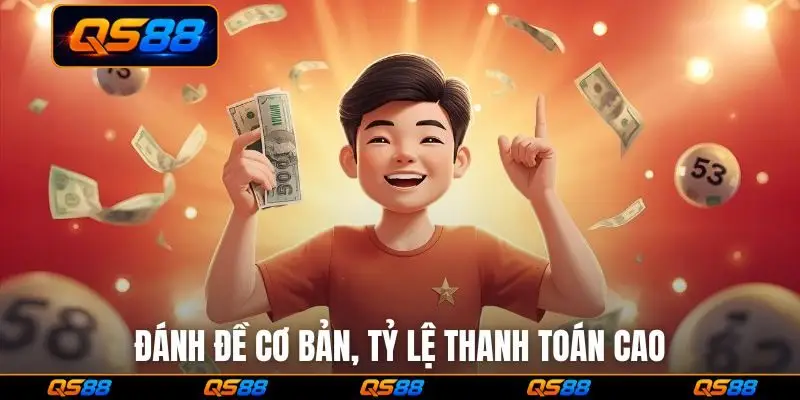 Đánh đề cơ bản, tỷ lệ thanh toán cao