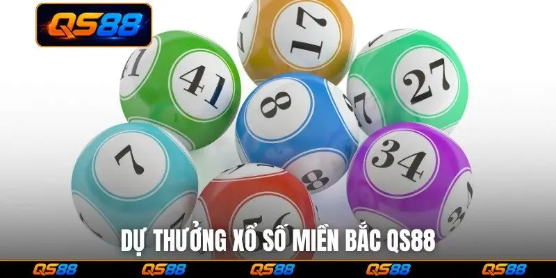 Dự thưởng xổ số miền Bắc QS88