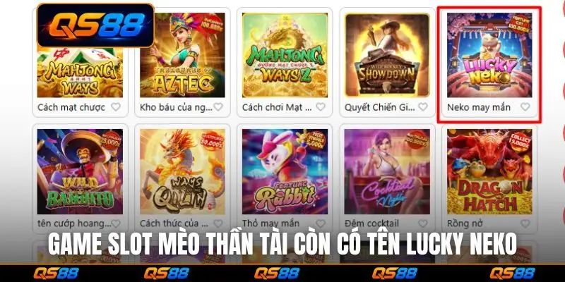 Game slot Mèo Thần Tài còn có tên Lucky Neko