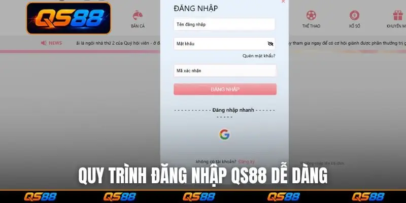 Quy trình đăng nhập QS88 dễ dàng