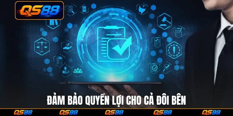 Đảm bảo quyền lợi cho cả đôi bên
