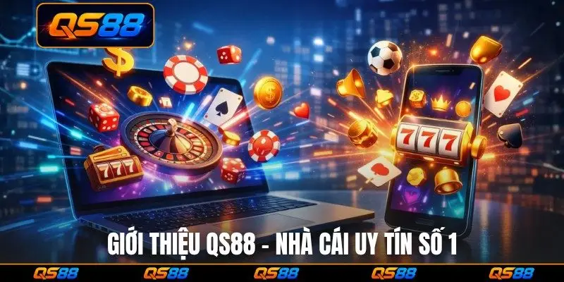 Giới thiệu QS88 - nhà cái uy tín số 1